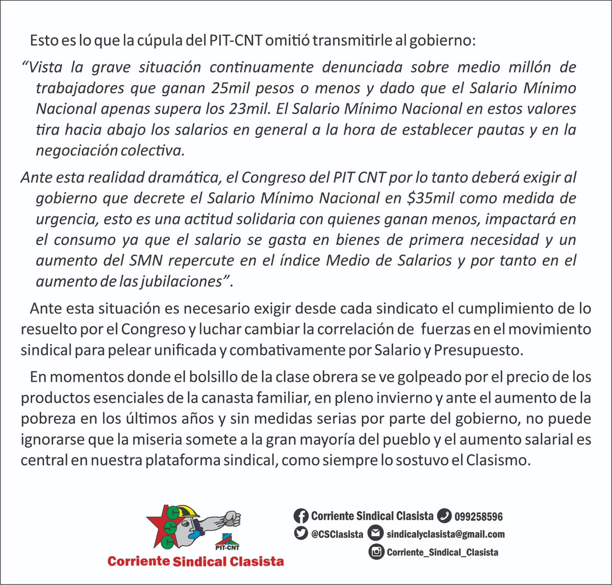 La cúpula del PIT-CNT se reunió con el gobierno y dentro de los planteos no dijo nada sobre aumentar el Salario Mínimo Nacional a $35.000 incumpliendo con lo resuelto por el Congreso.
Mucho pedido de diálogo social con la patronal, poca exigencia al gobierno.