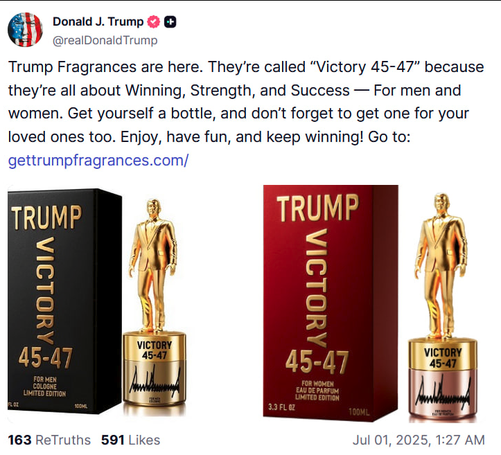 ⚡️ President Trump has announced on Truth Social that he's now selling “Victory 45-47” fragrances and says they're all about "winning, strength, and success."