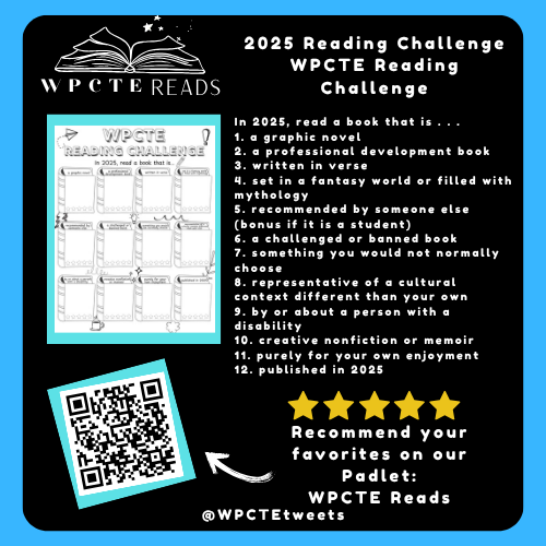WPCTE members and readers we want to know how you are doing with your 2025 WPCTE Reading Challenge?

Add your progress or your completed reading challenge sheet to the WPCTE Reads Padlet!

Link: padlet.com/MsHLewis/wpcte…