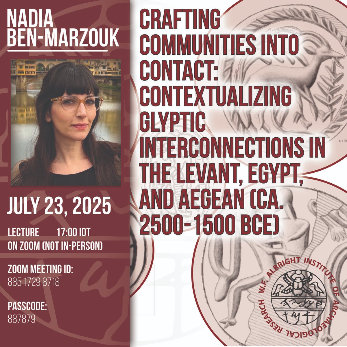 Lecture Update - Now only on Zoom: Join us for Nadia Ben-Marzouk's lecture, "Crafting Communities into Contact: Contextualizing Glyptic Interconnections in the Levant, Egypt, and Aegean (ca. 2500-1500 BCE)," July 23, 17:00 IDT|10:00 EDT. For more details: is.gd/uor40v
