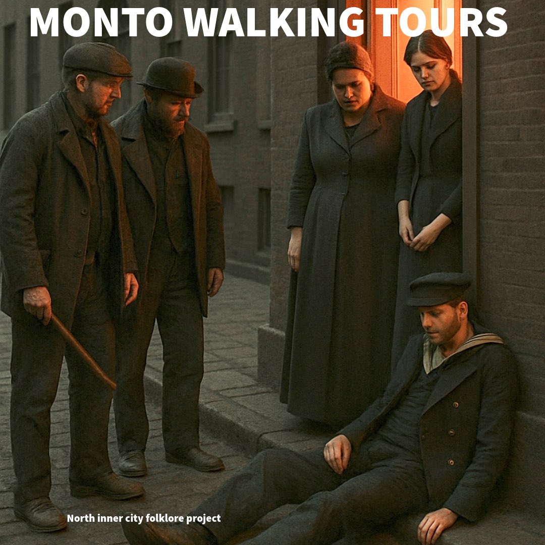 Monto walking tour: 
On this Saturday, 5th July at : 2 PM. 
Meet outside the Spar Shop at the very end of Talbot Street, right facing Connolly Train Station on Amiens Street, D 1.  
(No booking is required.)

The tour 2 hours. Costs €10 per/person.