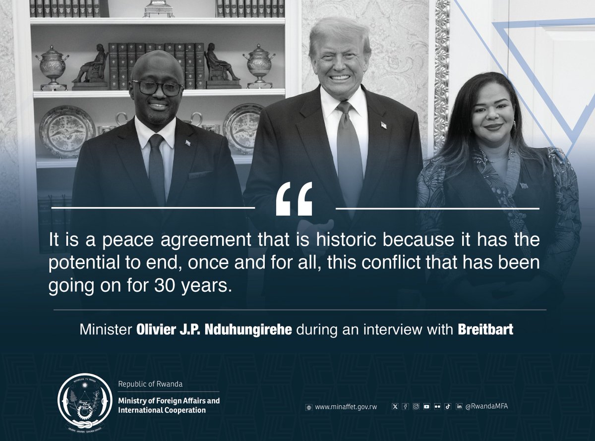 Ministry of Foreign Affairs & Int'l Cooperation (@rwandamfa) on Twitter photo “It is a peace agreement that is historic because it has the potential to end, once and for all, this conflict that has been going on for 30 years." | Minister <a href="/onduhungirehe/">Olivier J.P. Nduhungirehe</a> during an interview with <a href="/BreitbartNews/">Breitbart News</a>
Read more: breitbart.com/politics/2025/… “It is a peace agreement that is historic because it has the potential to end, once and for all, this conflict that has been going on for 30 years." | Minister <a href="/onduhungirehe/">Olivier J.P. Nduhungirehe</a> during an interview with <a href="/BreitbartNews/">Breitbart News</a>
Read more: breitbart.com/politics/2025/…