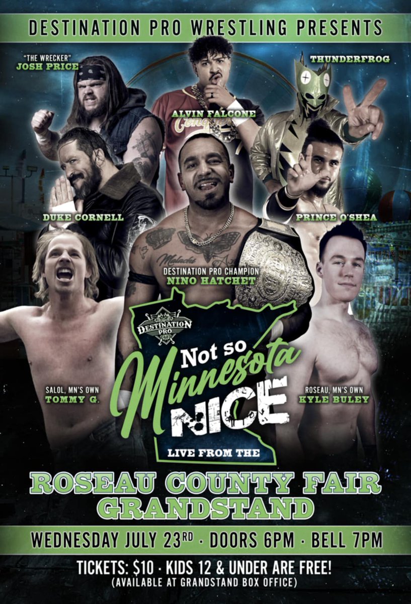 RayReptile's tweet image. Destination Pro presents: NOT So Minnesota Nice
🗓️ Wed, July 23rd
⏰6pm (Gates) | 7pm (Bell)
📍Roseau County Fairgrounds | 🌲Outdoor Action🌲
🎟️ $10 - Available @ Grandstand Box Office
👧🧒KIDS 12 & UNDER GET FREE ENTRY
Our Last Show - Raised by Wolves : youtu.be/UE6rYCi46Lw?si…