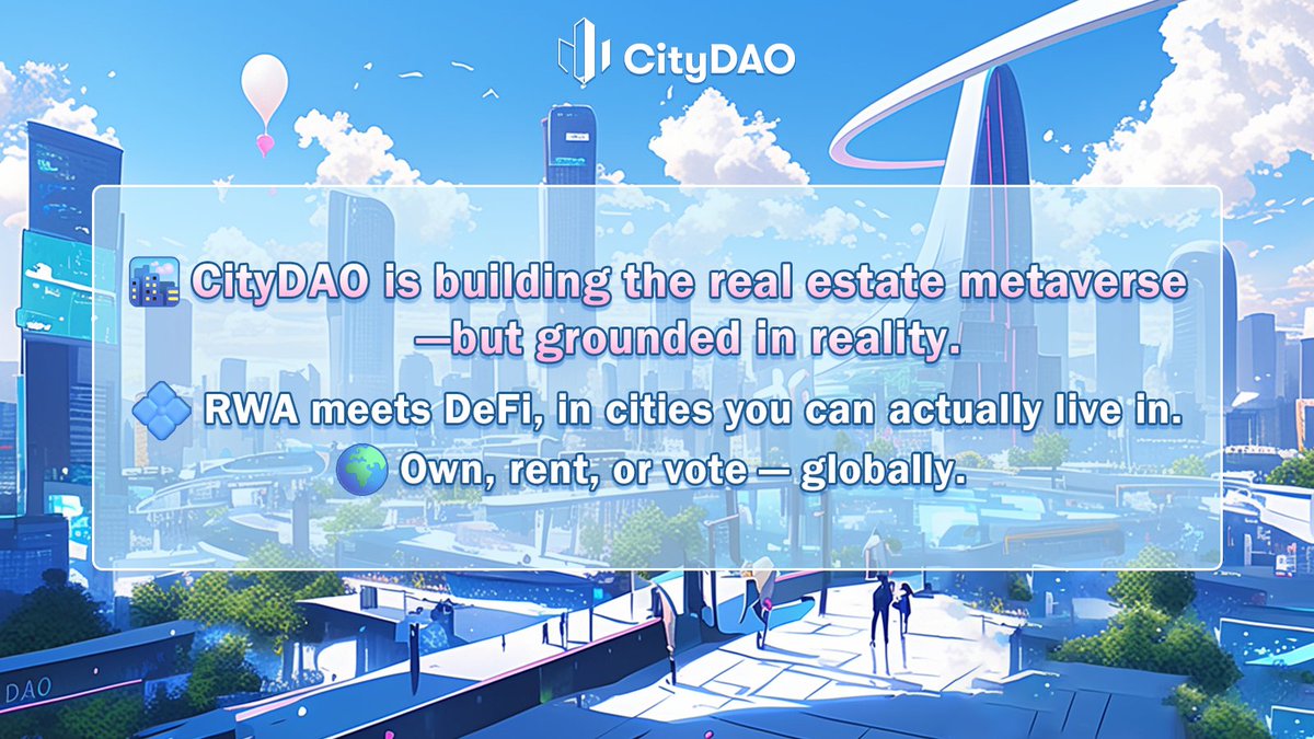 🏙️CityDAO is building the real estate metaverse—but grounded in reality.
💠RWA meets DeFi, in cities you can actually live in.
🌍 Own, rent, or vote — globally.