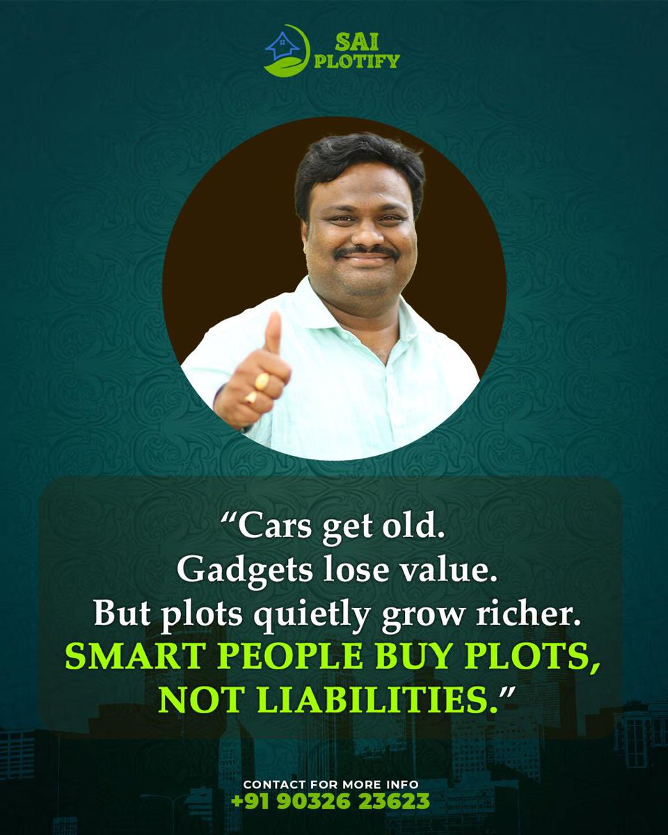 SaiKris74425063's tweet image. Cars depreciate. Gadgets lose value. But land quietly appreciates. Smart people invest in plots, not liabilities. #saiplotify