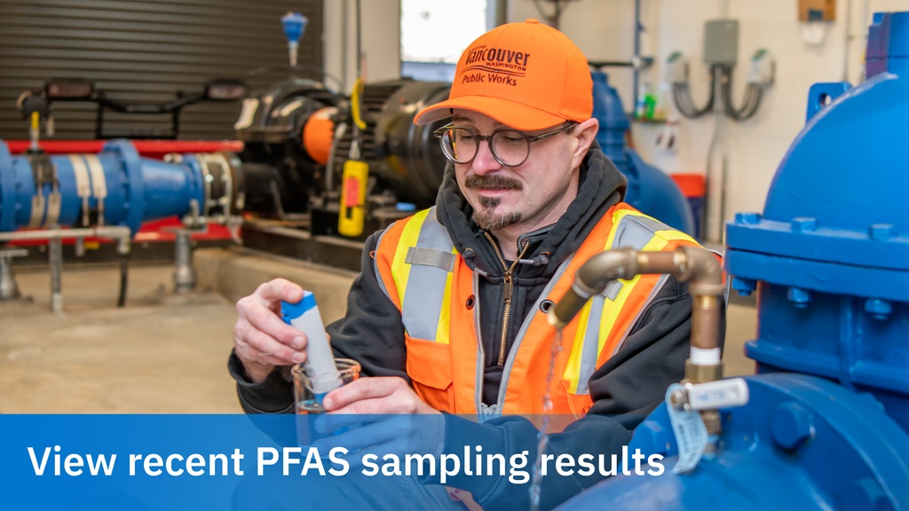 We remain committed to addressing PFAS in the water supply with long-term removal measures. View recent sampling results and learn more about how we are protecting water quality at cityofvancouver.us/PFAS.