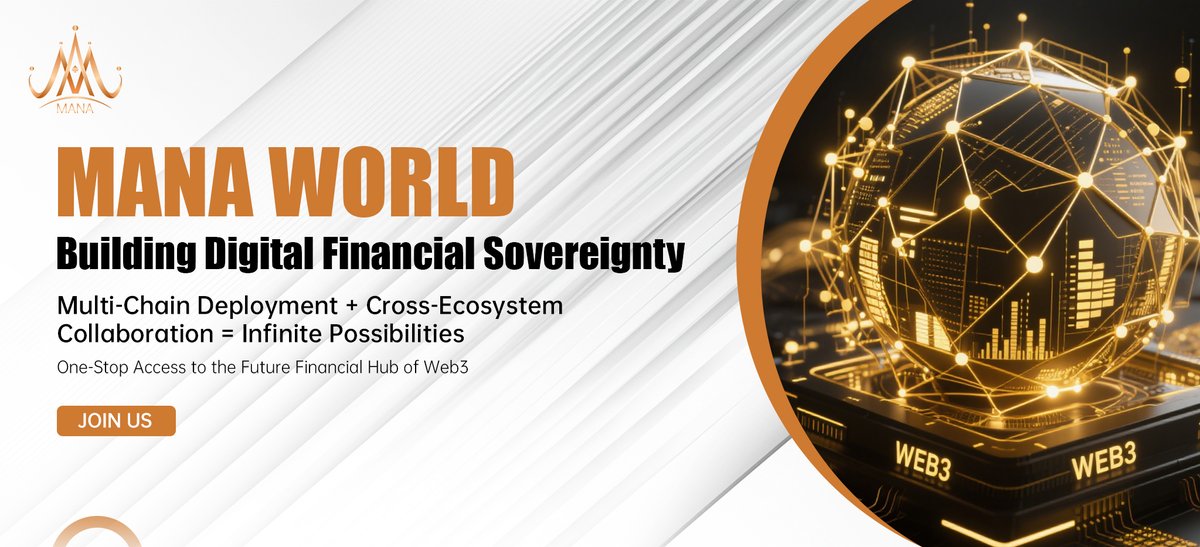 🌐 MANA WORLD
📡 Building Digital Financial Sovereignty
🔗 Multi-Chain Deployment + Cross-Ecosystem Collaboration = Infinite Possibilities
🎯 One-Stop Access to the Future Financial Hub of Web3