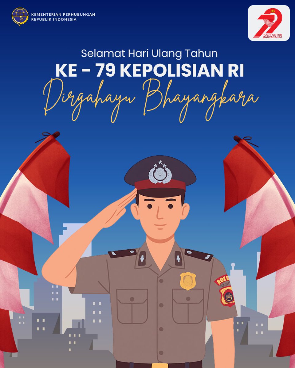 Selamat Hari Bhayangkara Polri ke-79

Terima kasih atas segala dedikasinya dalam menjaga keamanan dan mendukung kelancaran transportasi nasional.

Semoga sinergi Kemenhub dan Polri semakin kokoh demi pelayanan terbaik untuk masyarakat.
#MenghubungkanIndonesia
#HariBhayangkarake79