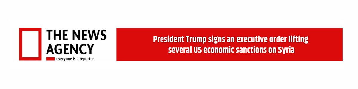 TheNewsAgency1's tweet image. #Syrians #Sanctions #executiveorder #Trump @realDonaldTrump @TrumpDailyPosts @USEmbassySyria #BreakingNews‌