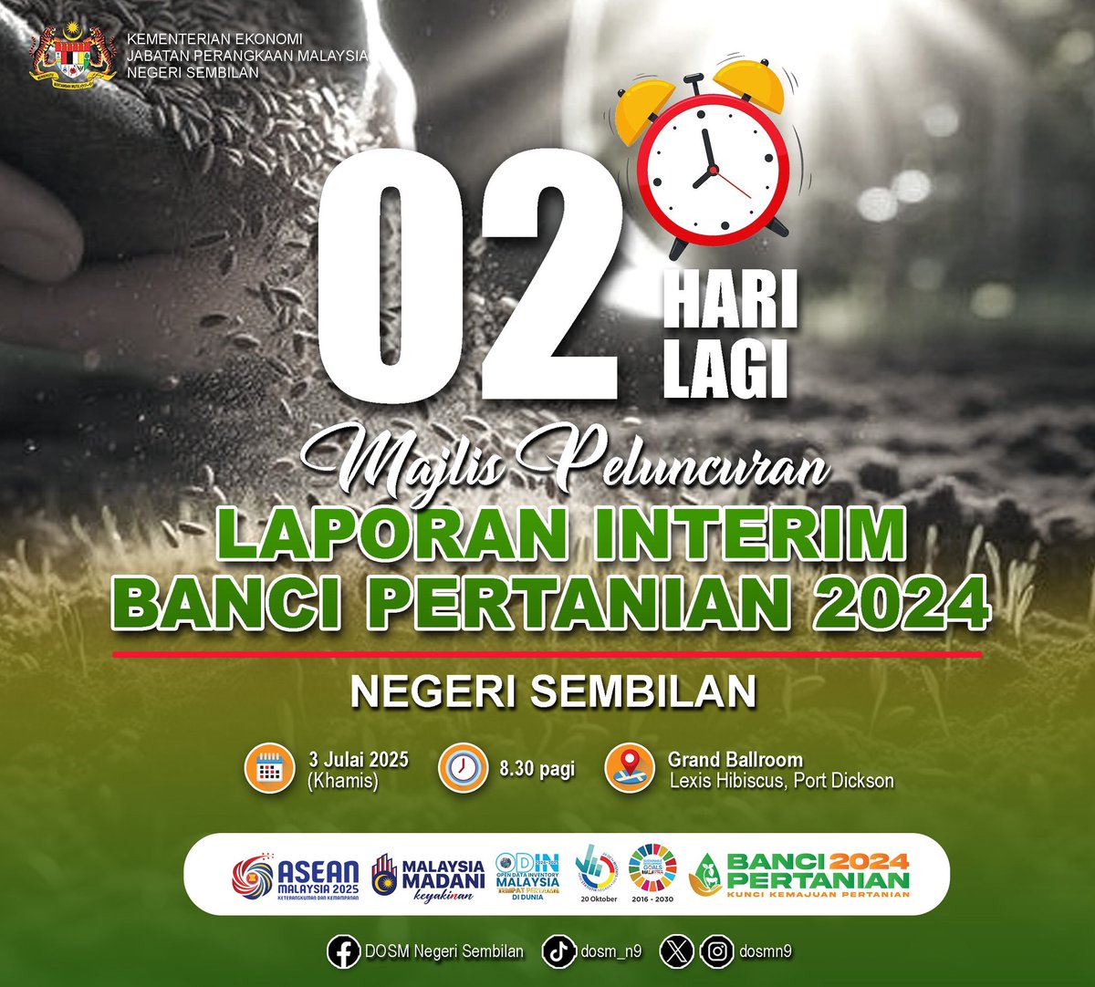 DOSMN9's tweet photo. 2 HARI LAGI….
MENJELANG MAJLIS PELUNCURAN LAPORAN INTERIM BANCI PERTANIAN 2024 NEGERI SEMBILAN

📅 Tarikh : 3 Julai 2025 (Khamis)
📍 Tempat : Lexis Hibiscus, Port Dickson 
⏰ Masa : 8.30 pagi

Jangan lupa janji temu kita… 🫶🏻

#StatsMalaysia 
#DOSMNegeriSembilan 
#teamstats9 https://t.co/0k8ygmTwy2