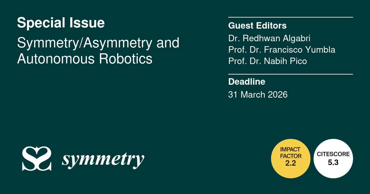Symmetry_MDPI's tweet image. #callforpapers #mdpisymmetry A new Special Issue opens for submission!
Title: Symmetry/Asymmetry and Autonomous Robotics
Editor: Redhwan Algabri, Francisco Yumbla and Nabih Pico
Details: brnw.ch/21wTNHN
#mobilerobot #trajectoryprediction #controlsystem
@espol