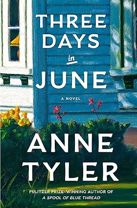 📚 Three Days in June by Anne Tyler is a warm, witty, and wise dive into love, family, and second chances. A mother of the bride, an unexpected ex, and a wedding secret what could go wrong? Start reading now! #AnneTyler #FamilyDrama #BookTok #LitFic #MustRead