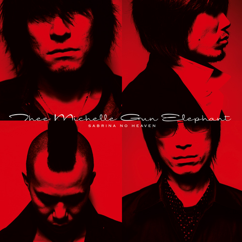 THEE MICHELLE GUN ELEPHANT】 最新リマスターからカッティングした