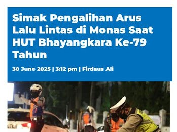 Akan ada pengalihan lalu lintas di sekitaran monas dgn adanya upacara Peringatan hari bhayangkara ke 79 masyarkat diharapkan mematuhi peraturan lalu lintas Polri Untuk Masyarakat #HariBhayangkara79