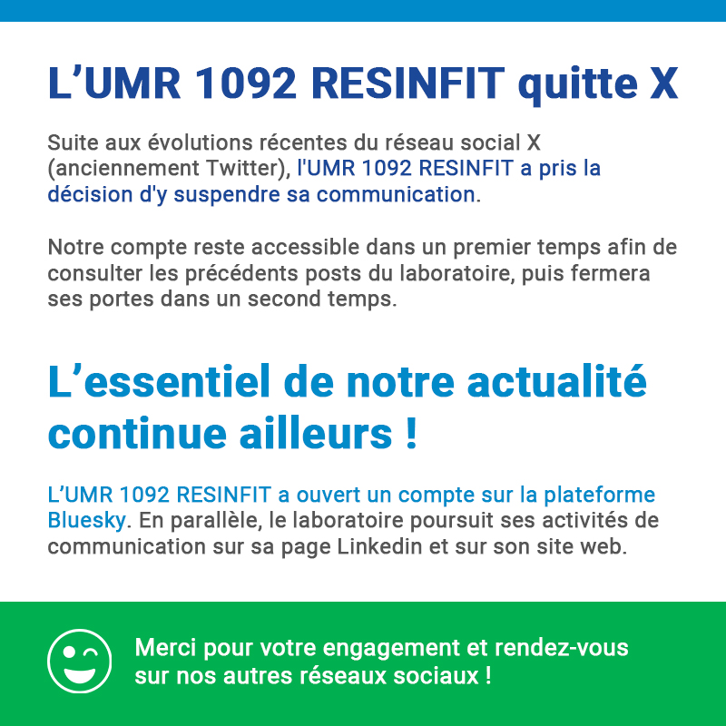 RESINFIT's tweet image. 📣 L&apos;UMR 1092 @RESINFIT quitte X ❕ 

✔️ Retrouvez notre actualité sur :
➡️ Notre 𝘀𝗶𝘁𝗲 𝘄𝗲𝗯 : unilim.fr/resinfit
➡️ Notre page 𝗟𝗶𝗻𝗸𝗲𝗱𝗶𝗻 : linkedin.com/company/resinf…
➡️ Notre compte 𝗕𝗹𝘂𝗲𝘀𝗸𝘆 : bsky.app/profile/umr109…

➕ unilim.fr/resinfit/resin…