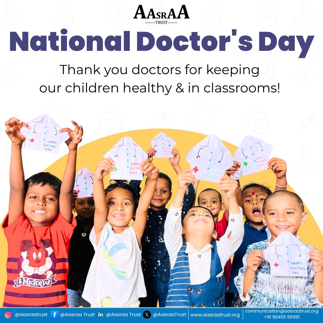 From fevers to surgeries, you heal so our children don’t miss a day of learning. Thanks to every doctor helping Aasraa bring quality healthcare to 11,000+ children. You are our heroes in white coats. Happy National Doctor's Day!