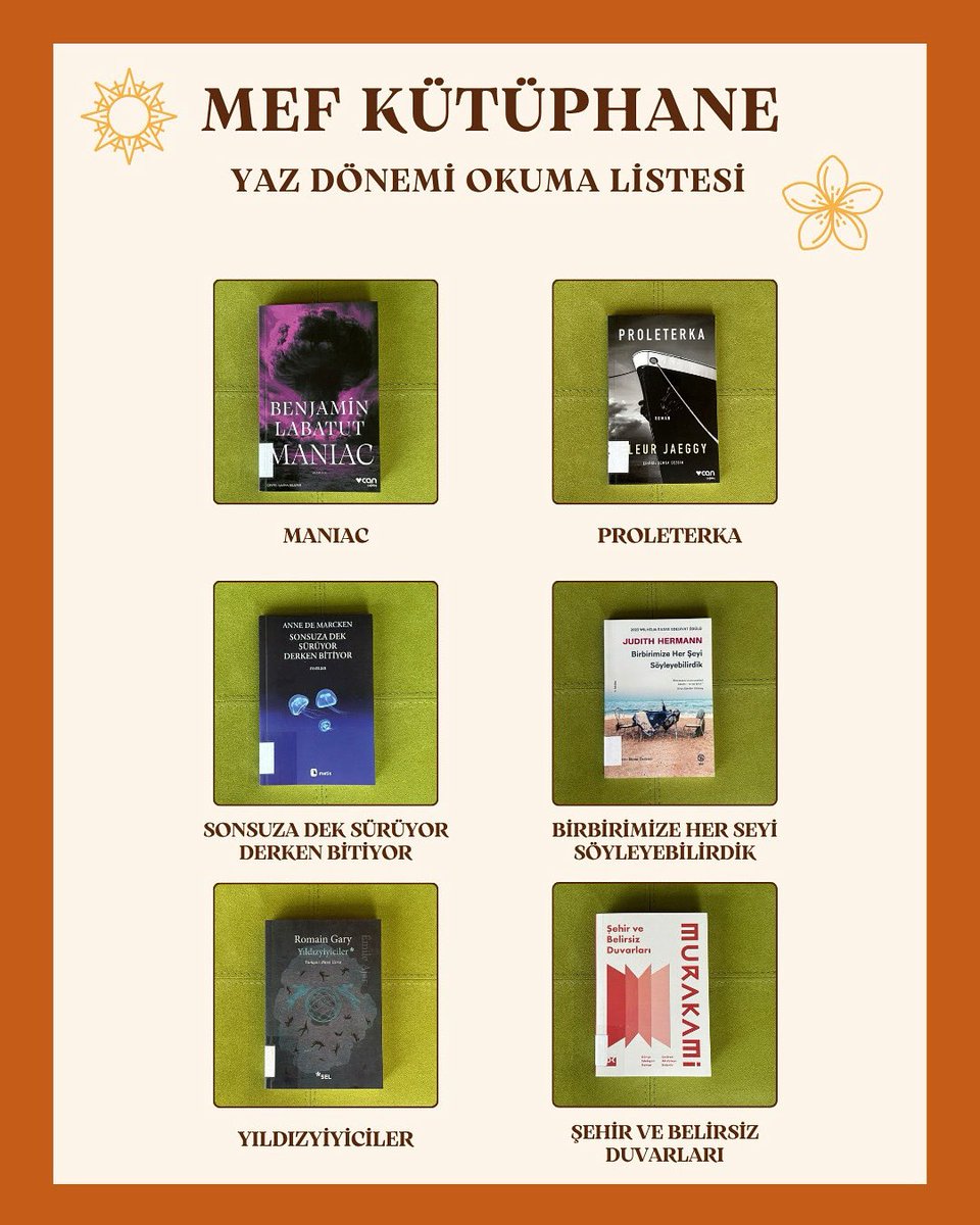 Yaz aylarını kitaplarla renklendirmeye hazır mısın MEF'li? ☀️
MEF Kütüphane olarak sizin için özenle seçtiğimiz 6 kitapla, hem düşündürecek hem de ilham verecek bir okuma serüveni sizleri bekliyor! kitapları ödünç almak için MEF Kütüphaneye uğraman yeterli✨