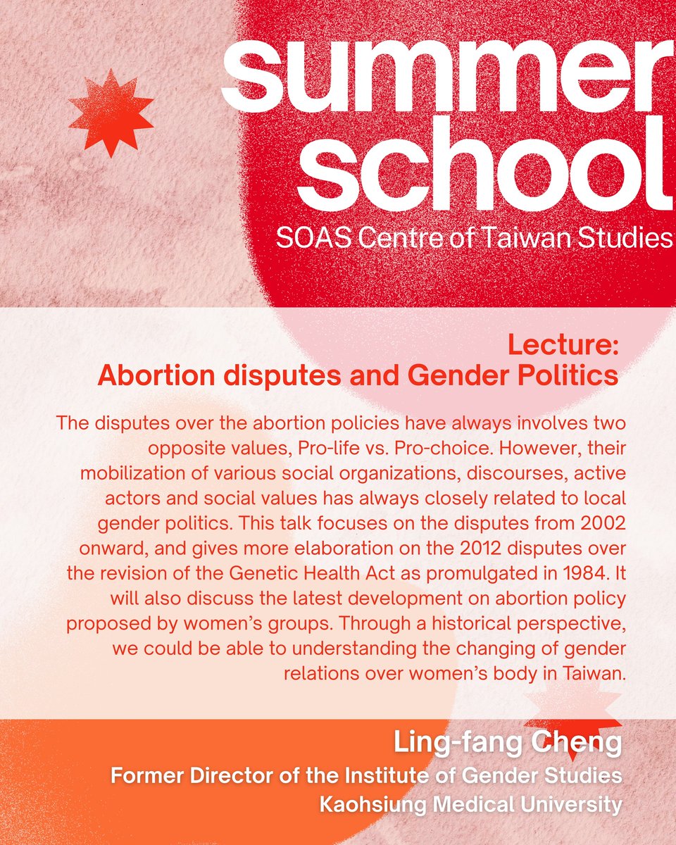 We start Say 3 of our SOAS Summer School with Lingfang Cheng's talk on  Abortion Politics in Taiwan! We start at 09.30 in R301 (note the room change!)