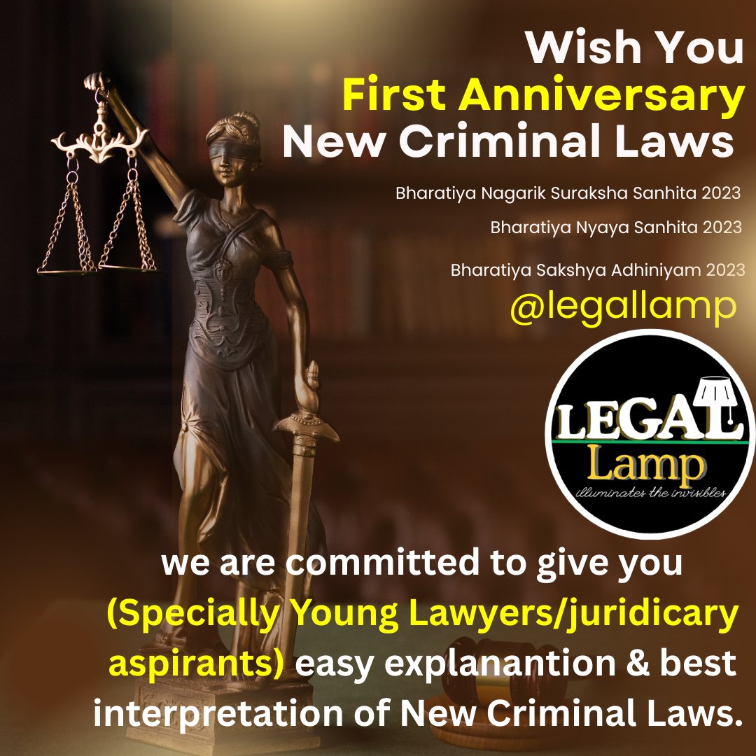 lamplegal's tweet photo. Happy First #Anniversary of New Criminal #Laws implementation. We are committed to provide you easy explanation as well as Best and Complete #interpretation of New Criminal Laws @legallamp on YouTube. Most needed channel to Young #lawyers and judiciary aspirants. #bnss #bns #bsa https://t.co/YomK0Os0Tt