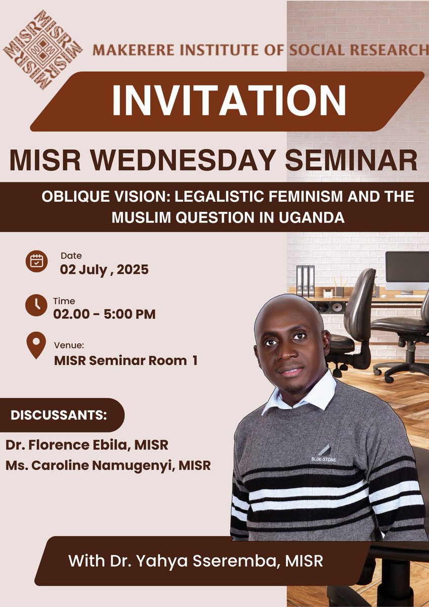 Makerere Institute of Social Research (MISR) (@misr_mak) on Twitter photo Join us tomorrow at 2:00 PM in MISR Seminar Room 1 for a thought-provoking seminar: Oblique Vision: Legalistic Feminism and the Muslim Question in Uganda with Dr. <a href="/YahyaSseremba/">Yahya Sseremba</a> Join us tomorrow at 2:00 PM in MISR Seminar Room 1 for a thought-provoking seminar: Oblique Vision: Legalistic Feminism and the Muslim Question in Uganda with Dr. <a href="/YahyaSseremba/">Yahya Sseremba</a>