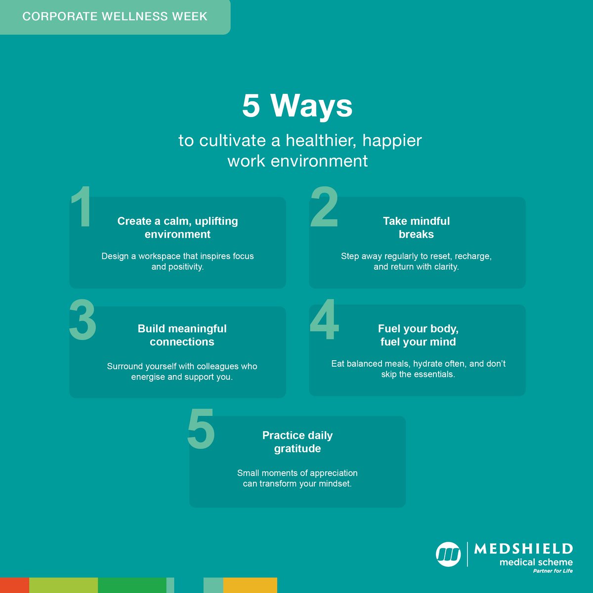 Work &amp; health are connected.

This Corporate Wellness Week, here’s to healthier habits, better conversations, &amp; workplaces that truly value people.

#CorporateWellnessWeek #MedshieldSA #PartnerForLife