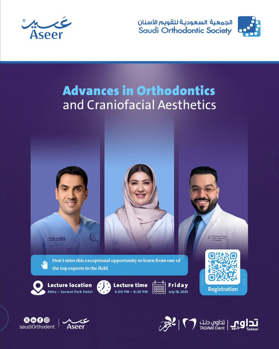 📍 Abha – Sarwat Park Hotel
📅 Friday, July 18, 2025
🕓 4:00 – 8:30 PM

Join us at the Saudi Orthodontic Society Aseer event:
“Advances in Orthodontics and Craniofacial Aesthetics”
with a lineup of leading experts in the field 🌟

🎓 Don’t miss this unique educational