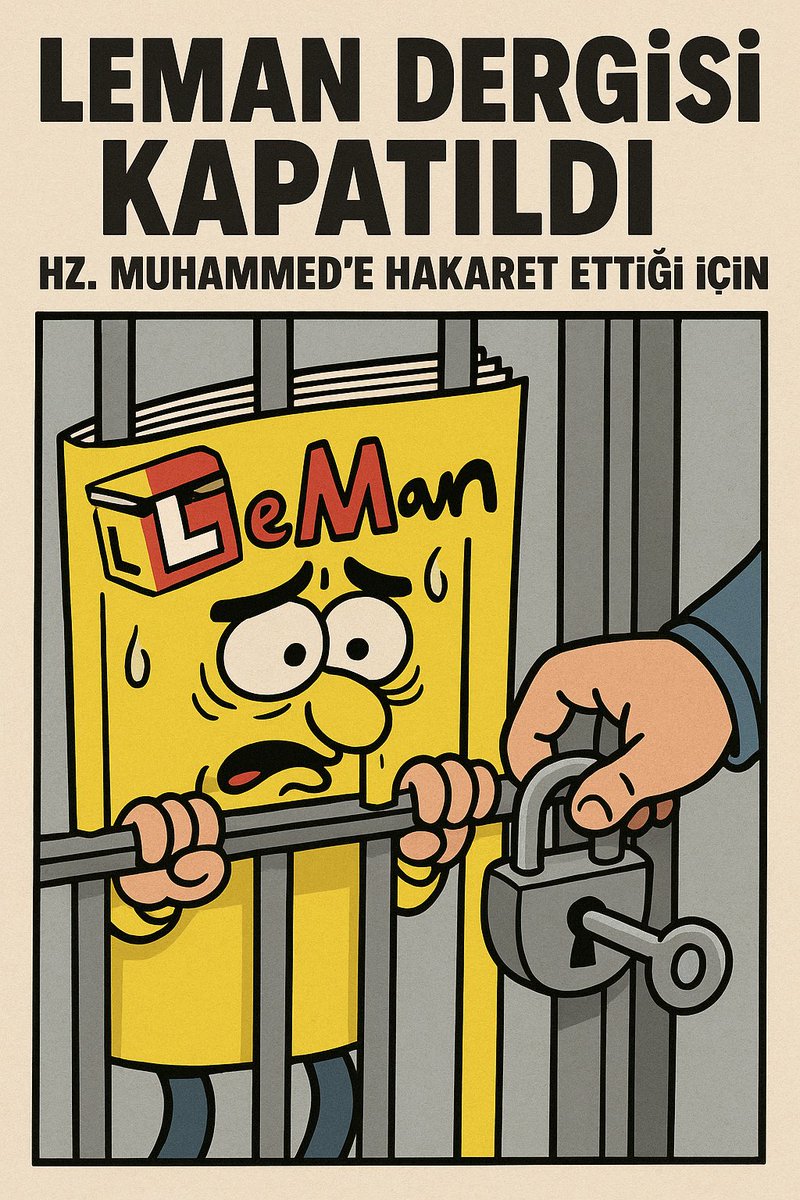 C.B'na Hakarete Ceza Var, Bürokratlara ve Bilimum Şahıslara Hakarete Ceza Var. Ama 'ALLAH'ın Resulü Peygamber H.Z 'MUHAMMED' (s.a.v.)'e Hakarete İse Düşünce Özgürlüğü..

Düşünceniz de, Özgürlüğünüz de, Adaletsiz Kanununuz da Batsın.

Ulu Önder Tektir
#LemanDergisiKAPATILSIN