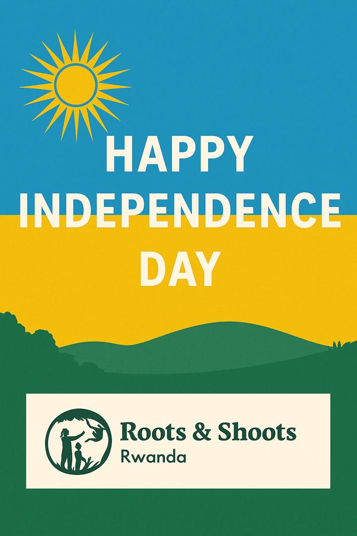 Happy Independence Day, Rwanda! 🇷🇼 Today, we celebrate the freedom of our nation. Let's continue to work together, as Roots &amp; Shoots Rwanda, to build a sustainable and thriving future for all Rwandans. #RwandaIndependenceDay #RootsAndShootsRwanda #YouthForChange #Rwanda