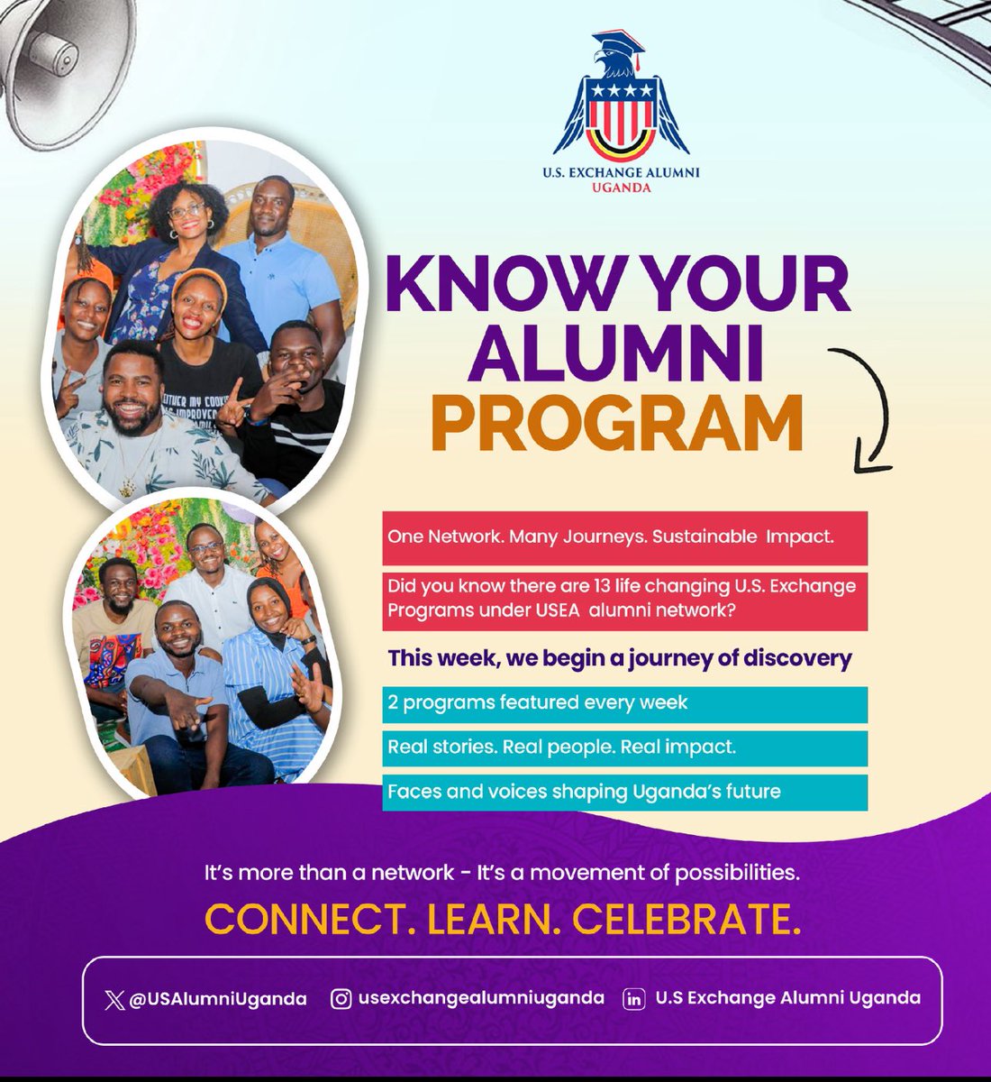 USAlumniUganda's tweet image. July is here and we are excited π₯³
The #KnowYourProgram Campaign is LIVE!
We are spotlighting the amazing alumni communities behind U.S. Exchange Programs in πΊπ¬ β real stories, real impact.
Follow us today and stay connected
#USEAUganda #ExchangeAlumni #ConnectLearnCelebrate