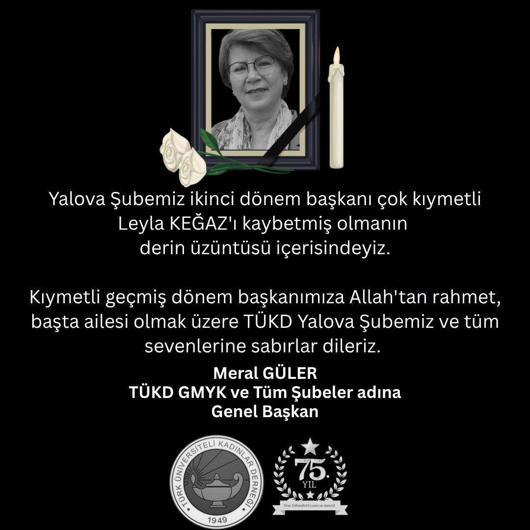 Yalova Şubemiz 2. dönem başkanı Leyla Keğaz’ı kaybetmenin derin üzüntüsünü yaşıyoruz. Başımız sağ olsun, mekanı cennet olsun…