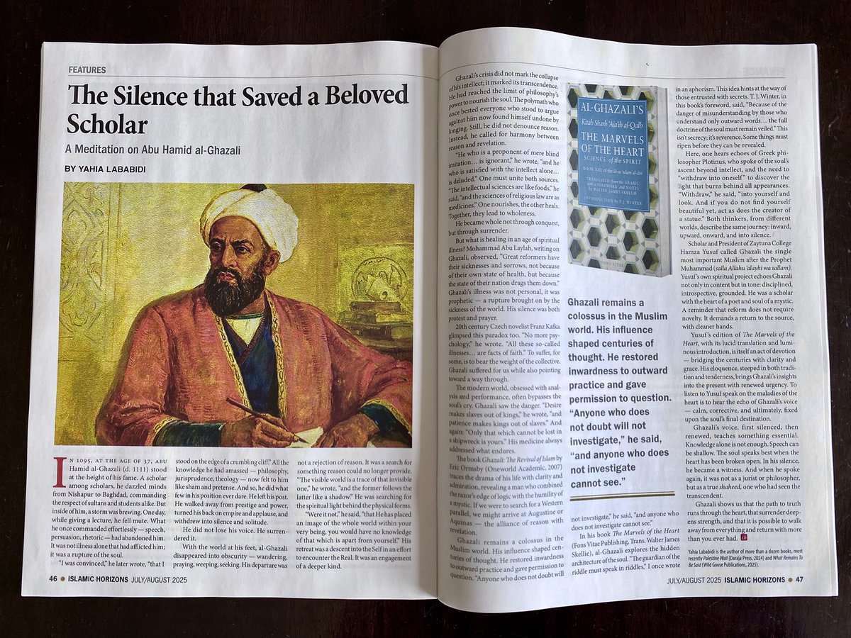 My latest essay, “The Silence that Saved a Beloved Scholar”, a meditation on Abu Hamid al-Ghazali’s crisis of faith and the spiritual retreat that transformed him. 

Published in Islamic Horizons (July/August 2025).