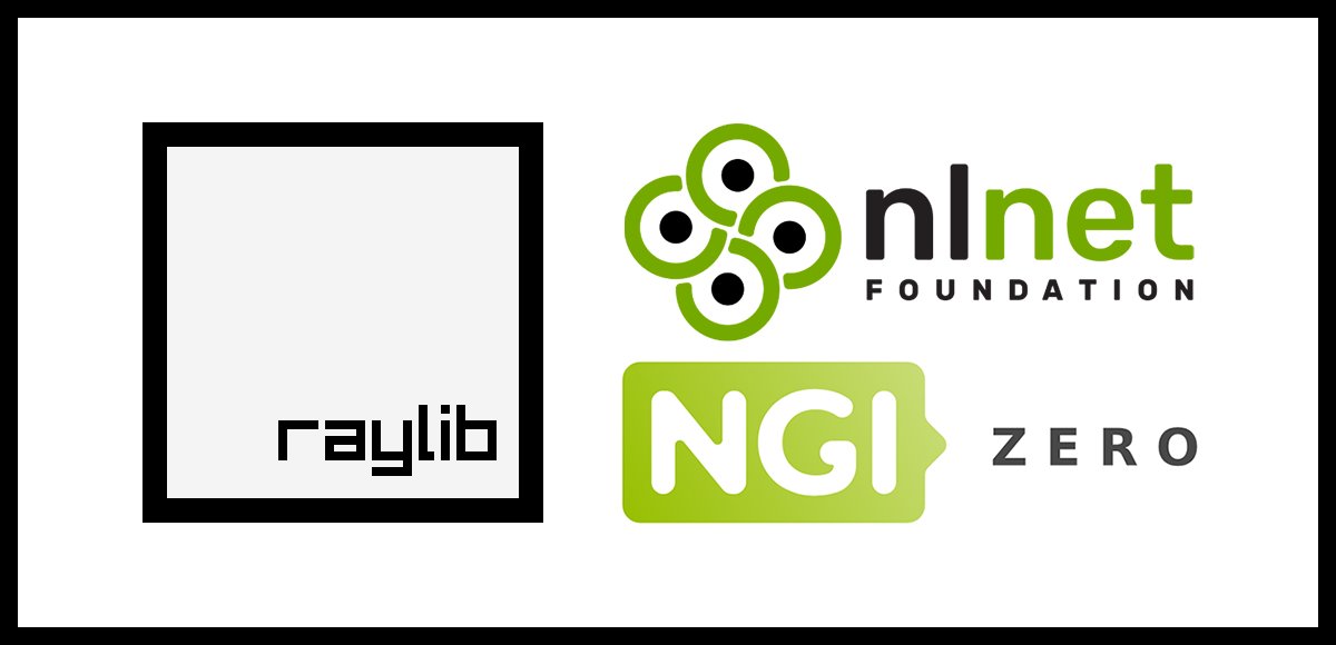 raysan5's tweet image. I'm thrilled to announce that #raylib has been selected for the #NGIZero Commons Fund program! 🚀
Many thanks to #NLnet and all the parties involved for this opportunity!
Funds will allow me to keep working on raylib and its open source ecosystem! Let's make amazing things! 😄