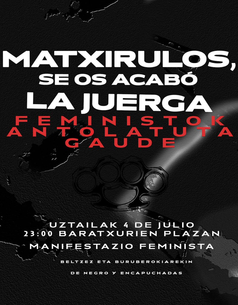 SE OS ACABÓ LA JUERGA!
😈 Feministok antolatuta gaude 😈

MANIFESTACIÓN FEMINISTA
📅Uztailak 4 de julio
🕚23:00
📍Baratxurien plaza / Plaza de los ajos

Ven de negro! Ekarri zure buruberokia!