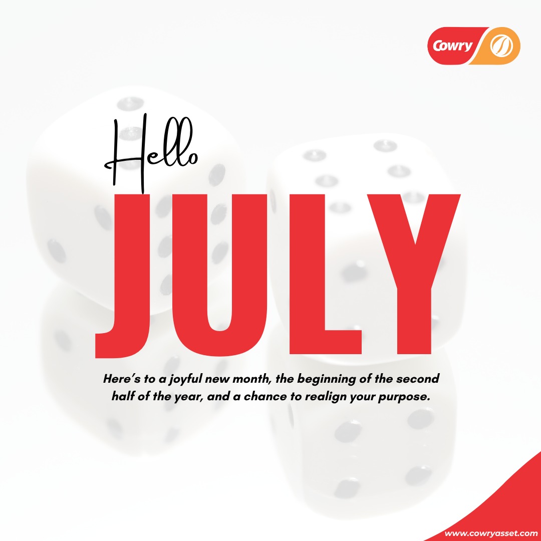 Welcome to the second half of the year... Happy New Month our dearest investors.

#july #CowryAsset
#explorepage✨
#InvestInYourFuture #halfyear