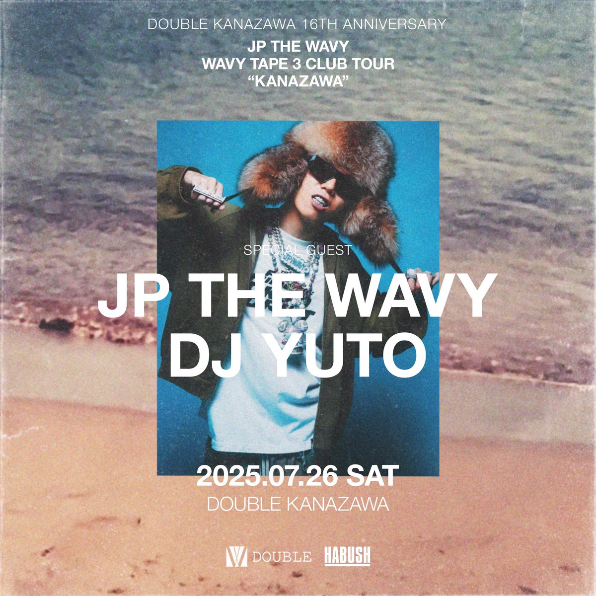 2025.7.26.SAT
@double__kanazawa 
OPEN 22:00

DOUBLE KANAZAWA“16TH ANNIVERSARY”
JP THE WAVY“WAVY TAPE3 CLUB TOUR KANAZAWA”

■SPECIAL GUEST LIVE
<a href="/Sorry_Wavy/">JP THE WAVY</a> 

■SPECIAL GUEST DJ
<a href="/djyuto_/">YUTO</a> 

✅チケット購入リンク
passmarket.yahoo.co.jp/event/show/det…