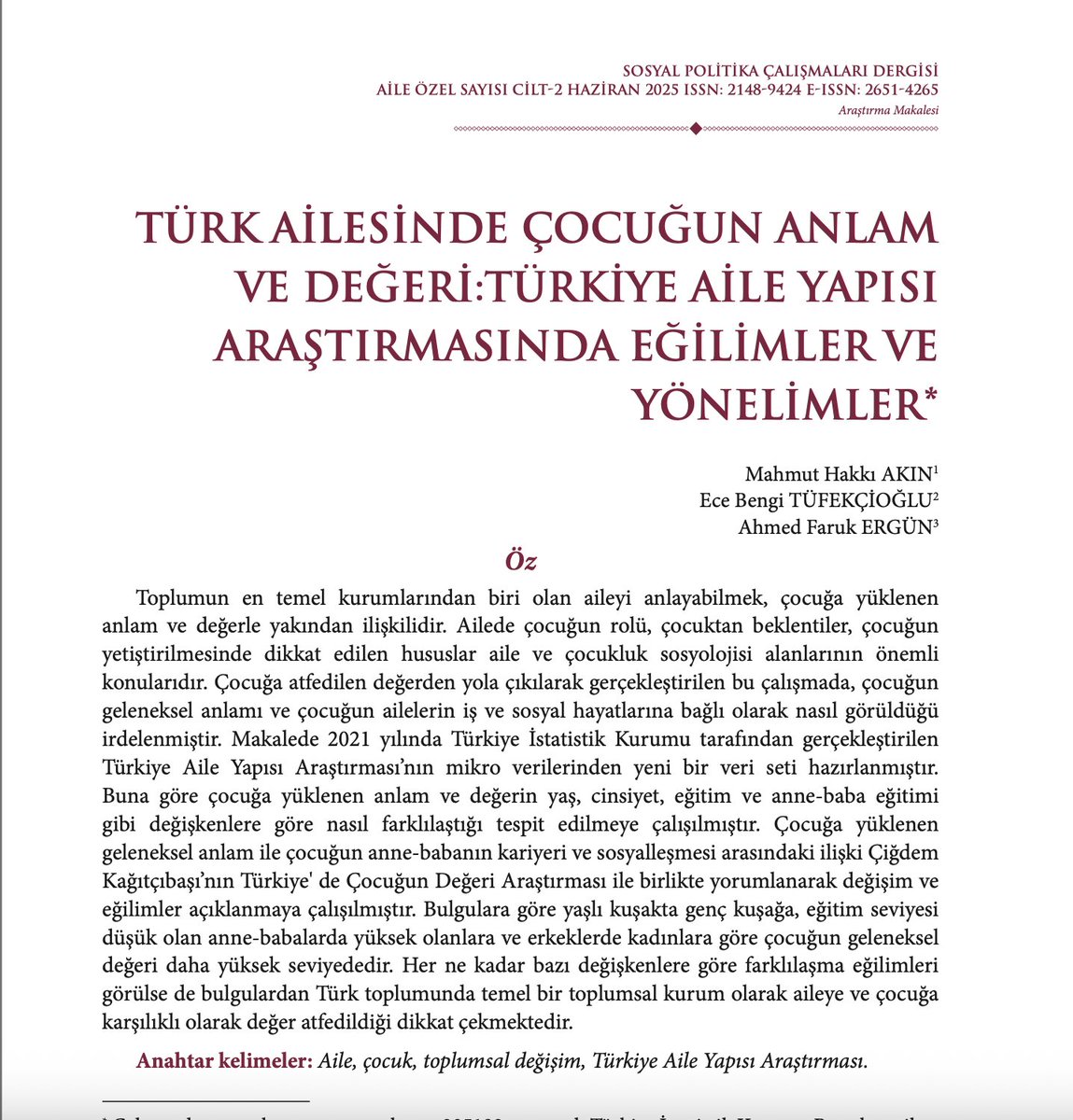 Bölüm başkanımız Prof. Dr. Mahmut Hakkı Akın ve Araştırma Görevlilerimiz Ece Bengi Tüfekçioğlu ile Ahmed Faruk Ergün'ün birlikte Türk ailesinde çocuğun anlam ve değerini inceledikleri makale Sosyal Politika Çalışmaları Dergisi'nde yayınlandı!

dergipark.org.tr/tr/pub/spcd/is…