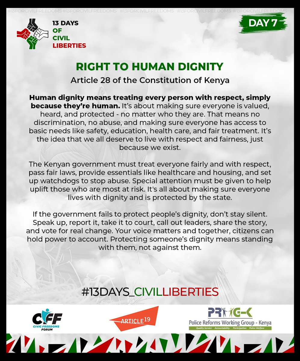 ReformsGroup's tweet image. Article 28 of the Constitution of Kenya guarantees that every person has inherent dignity and the right to have that dignity respected and protected. #RightToProtest #13Days_CivilLiberties #FreedomofExpression #EndPoliceBrutalityKE