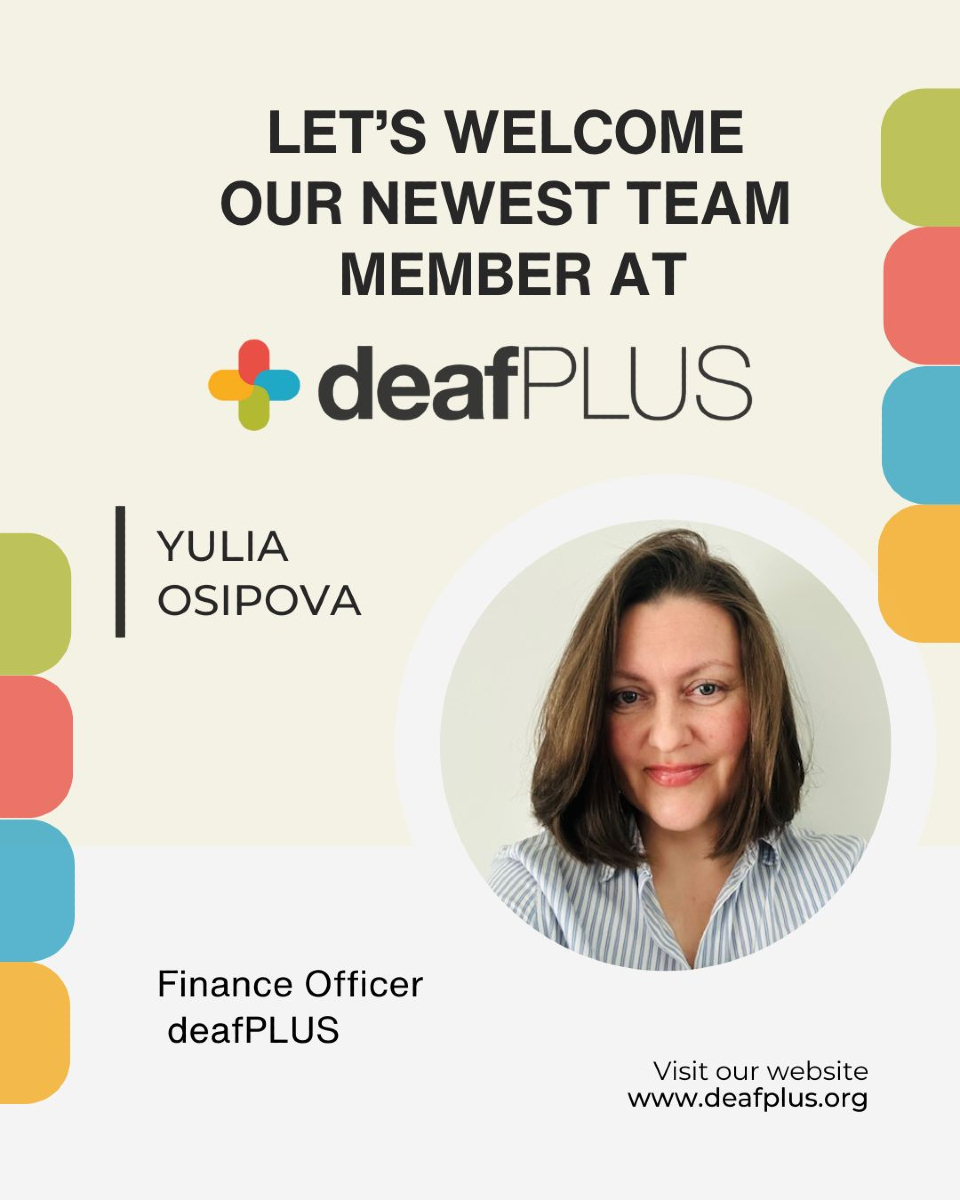We're delighted to welcome Yulia Osipova to the deafPLUS team as our new Finance Officer!

Welcome to the team, Yulia we’re so glad you’re here!