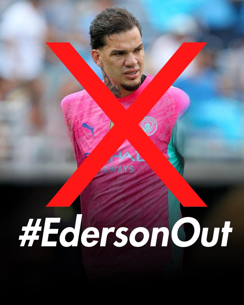 #EdersonOut