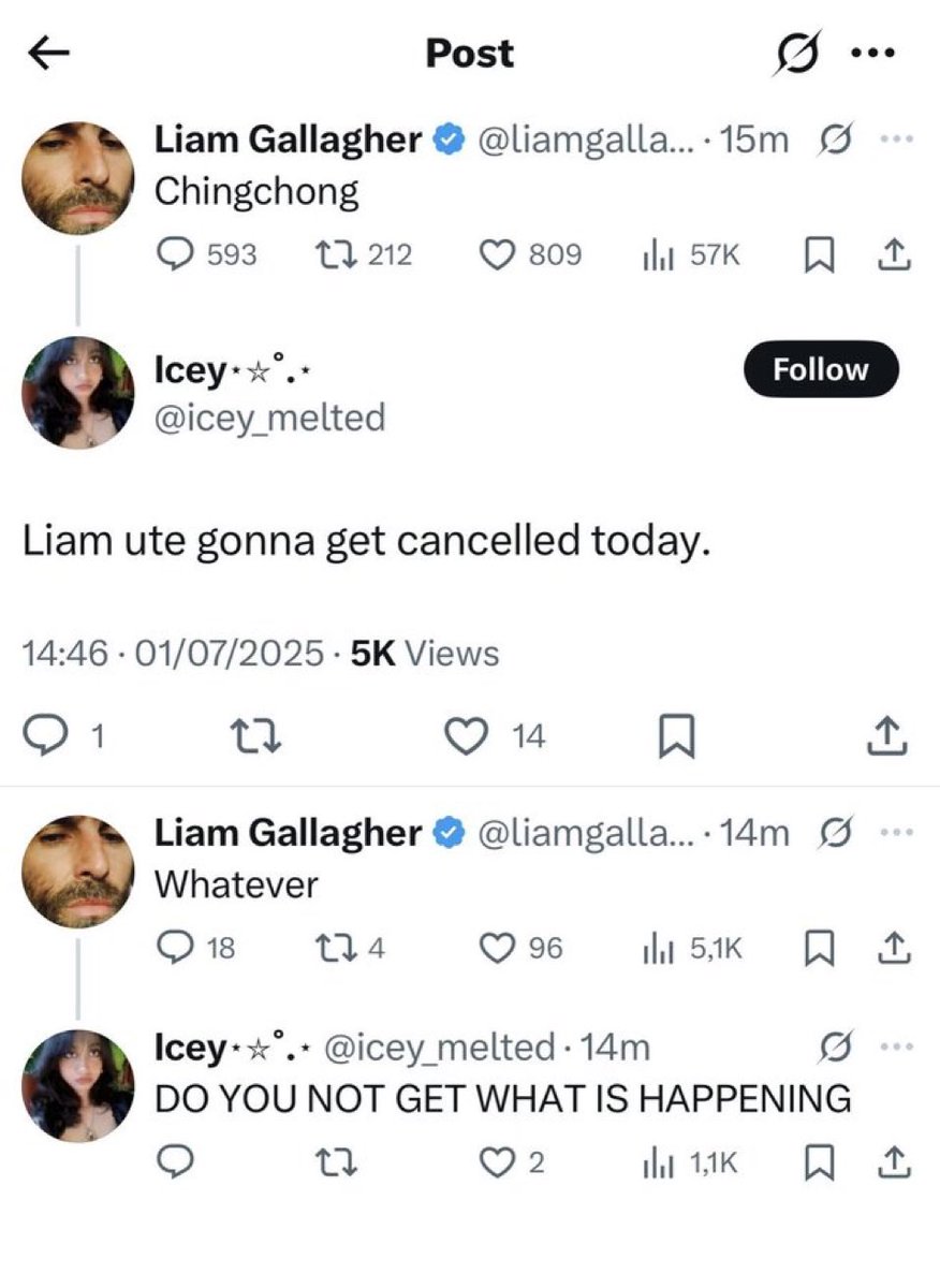 “The oasis tour starts this week mate, keep your head down and don’t tweet anything silly”

Liam Gallagher: