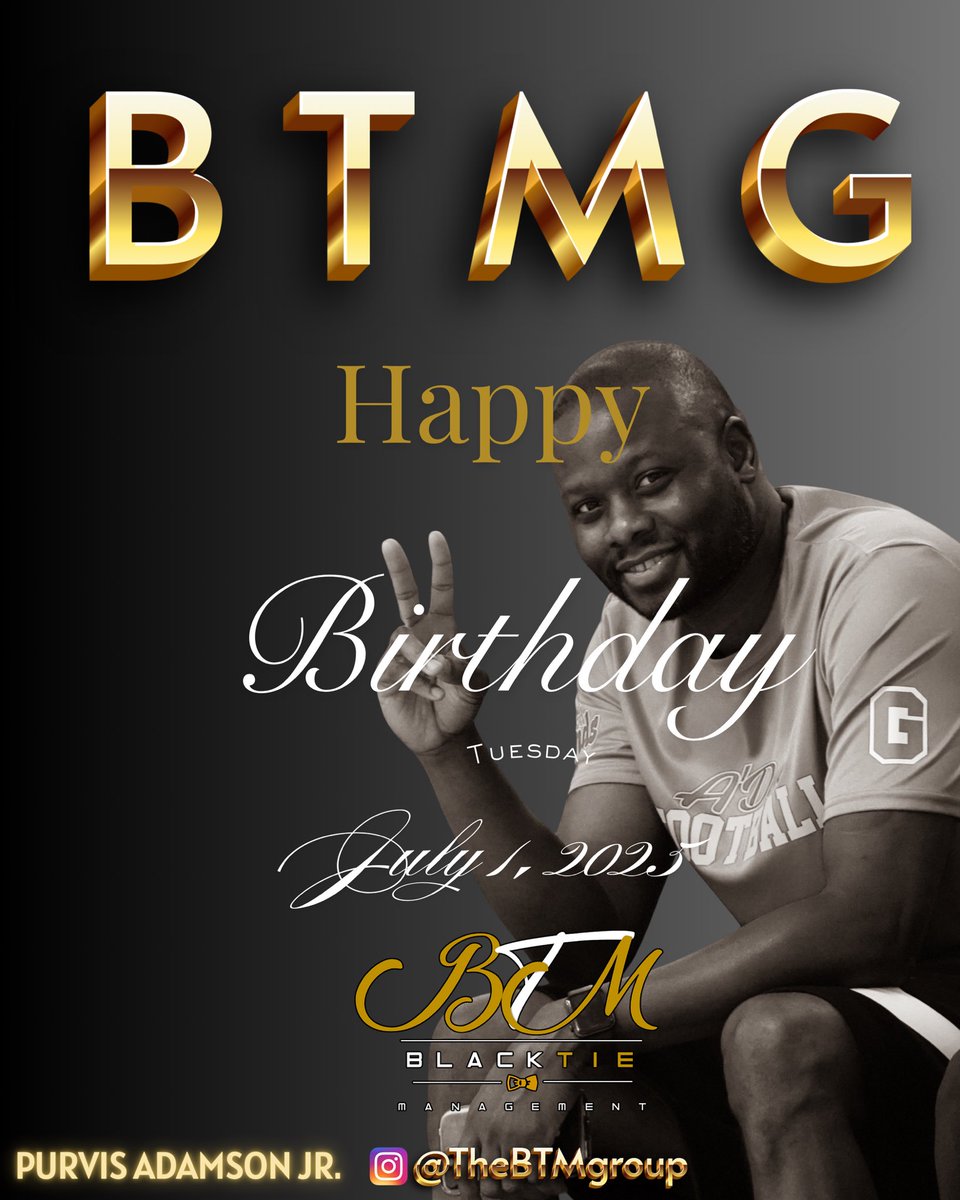BTM Group (@blacktiemg) on Twitter photo #BlackTieManagementGroup
#HappyBirthday
<a href="/purvisadamsonjr/">Purvis Adamson Jr.</a>
#BlackTieManagement
#TheBTMgroup
#BlackTieMG #BlackTieManagementGroup
#HappyBirthday
<a href="/purvisadamsonjr/">Purvis Adamson Jr.</a>
#BlackTieManagement
#TheBTMgroup
#BlackTieMG