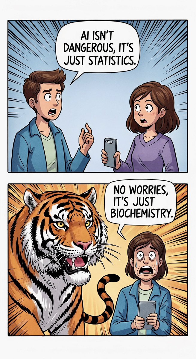 Saying AI is "just statistics" is like saying a tiger is "just biochemistry."

One of those arguments definitely doesn't hold up in person. 😂

What's the most hilarious oversimplification you've heard lately?

#AI #TechEthics #AISafety #RiskManagement