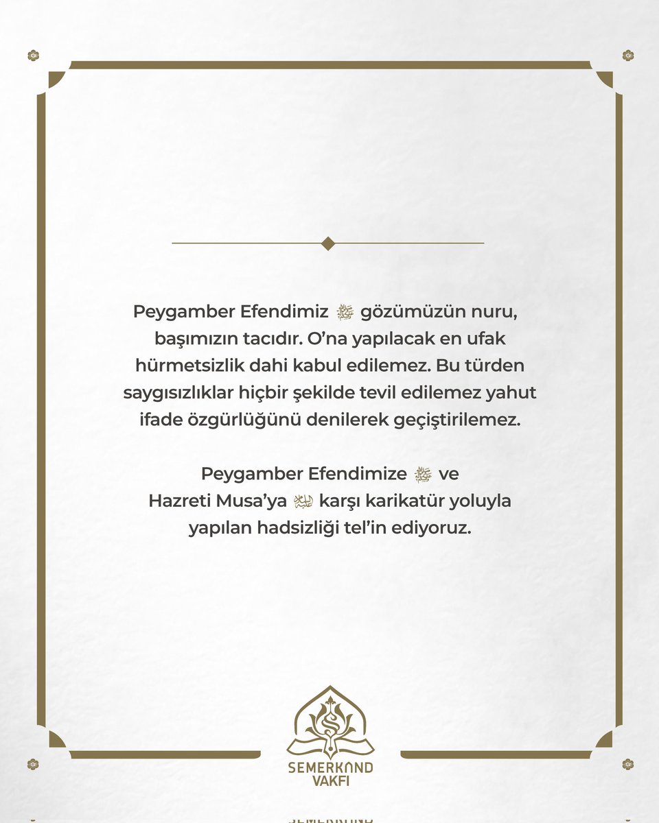 Peygamber Efendimiz (sav) gözümüzün nuru, başımızın tacıdır. O’na yapılacak en ufak hürmetsizlik dahi kabul edilemez. Bu türden saygısızlıklar hiçbir şekilde tevil edilemez yahut ifade özgürlüğünü denilerek geçiştirilemez.

Peygamber Efendimize (sav) ve Hazreti Musa’ya (as) karşı