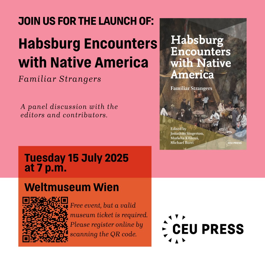 CEUPress's tweet image. Join us to launch 'Hapsburg Encounters with Native America' with a panel discussion featuring the book's editors & contributors.
🗓️Tuesday 15th July at 7pm
🗺️Hosted by Weltmuseum Wien
Register for free here 👉
weltmuseumwien.at/en/programme/d…