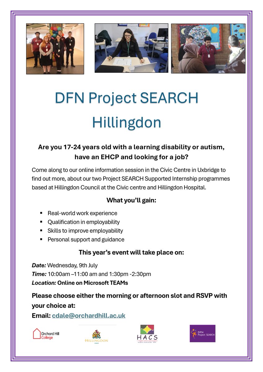 Hillingdon Families (@hillingdonfis) on Twitter photo DFN Project SEARCH Hillingdon
📅 ONLINE EVENT
🗓️ Wednesday, 9th July
🕙 10:00am – 11:00am
🕝 1:30pm – 2:30pm
Choose either the morning or afternoon slot and RSVP with your choice at:
📧 Email: cdale@orchardhill.ac.uk DFN Project SEARCH Hillingdon
📅 ONLINE EVENT
🗓️ Wednesday, 9th July
🕙 10:00am – 11:00am
🕝 1:30pm – 2:30pm
Choose either the morning or afternoon slot and RSVP with your choice at:
📧 Email: cdale@orchardhill.ac.uk