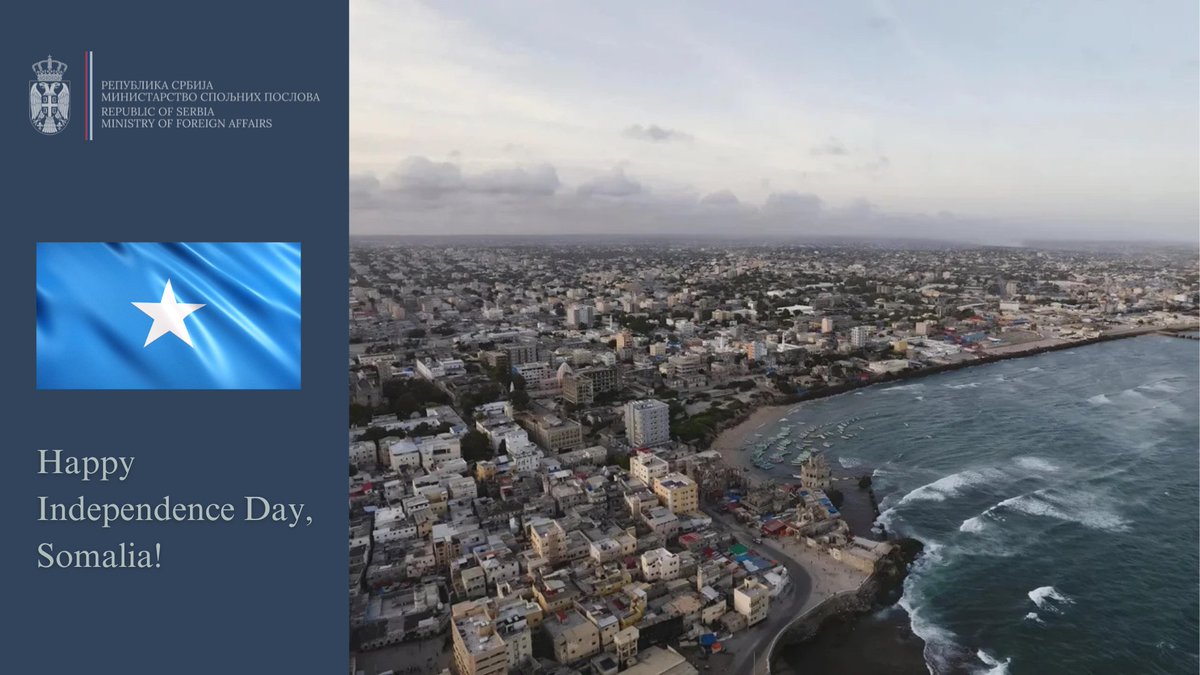 #Serbia extends respectful greetings to the people and government of the Federal Republic of #Somalia, and to our colleagues at <a href="/MOFASomalia/">Ministry of Foreign Affairs 🇸🇴</a> on the observance of #IndependenceDay!
