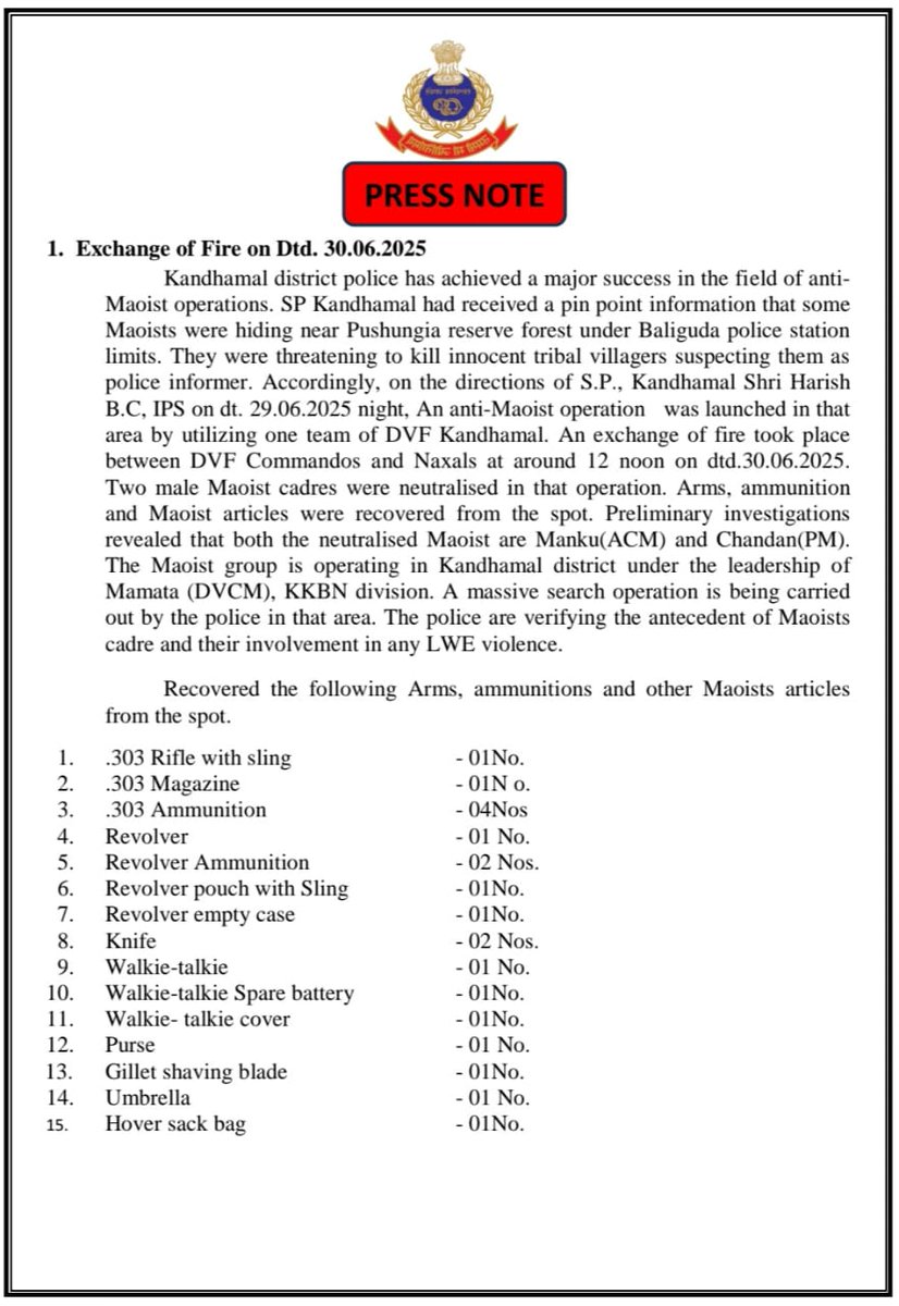 In a major breakthrough, a team of DVF Kandhamal neutralised two senior male Maoist cadres of KKBN division in an EOF.  One .303 rifle, one revolver, walkie-talkie, ammunitions and other Naxal camp articles have been recovered. 

Once again, we appeal to all the Maoists to shun