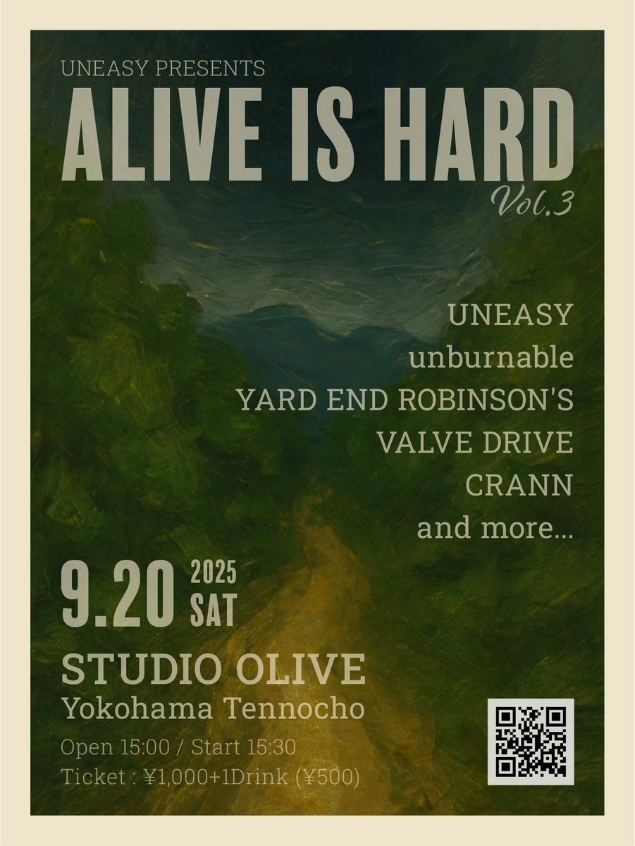 sugidesigns's tweet photo. 2025/9/20(土)に、横浜天王町STUDIO OLIVEで開催される企画のフライヤーデザインを担当させていただきました。

2025/9/20(土)
横浜天王町STUDIO OLIVE
ALIVE IS HARD Vol.3

Open 15:00 / Start 15:30
¥1,000+1D(¥500)

UNEASY
unburnable
YARD END ROBINSON’S
VALVE DRIVE
and more… https://t.co/Xf6vKeu9HQ