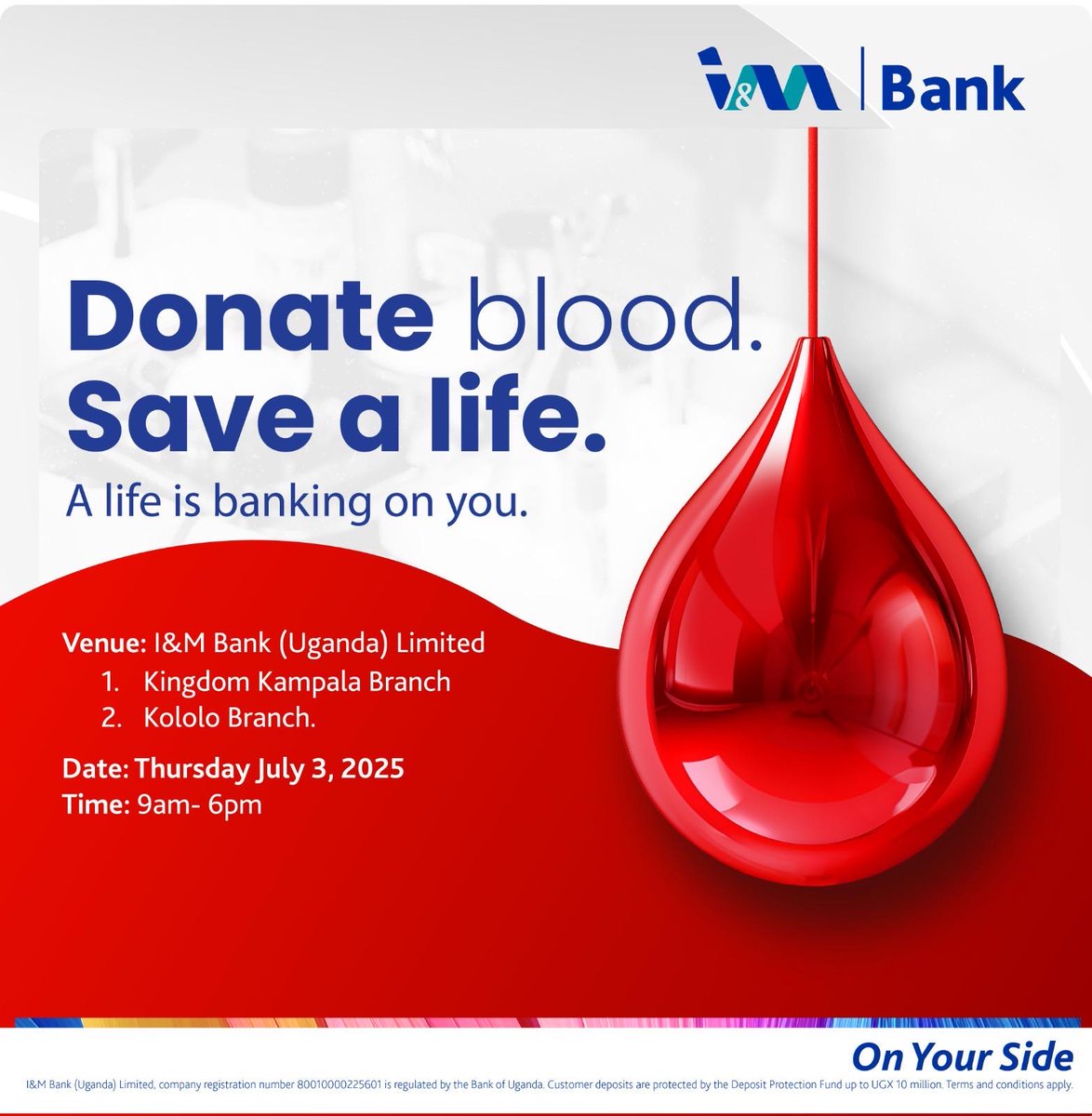 A drop from you can mean life for someone else.

Join us this Thursday at I&amp;M Bank - Kingdom Kampala or Kololo Branch. You could be someone’s hero.

#DonateBlood #SaveALife
#OnYourSide