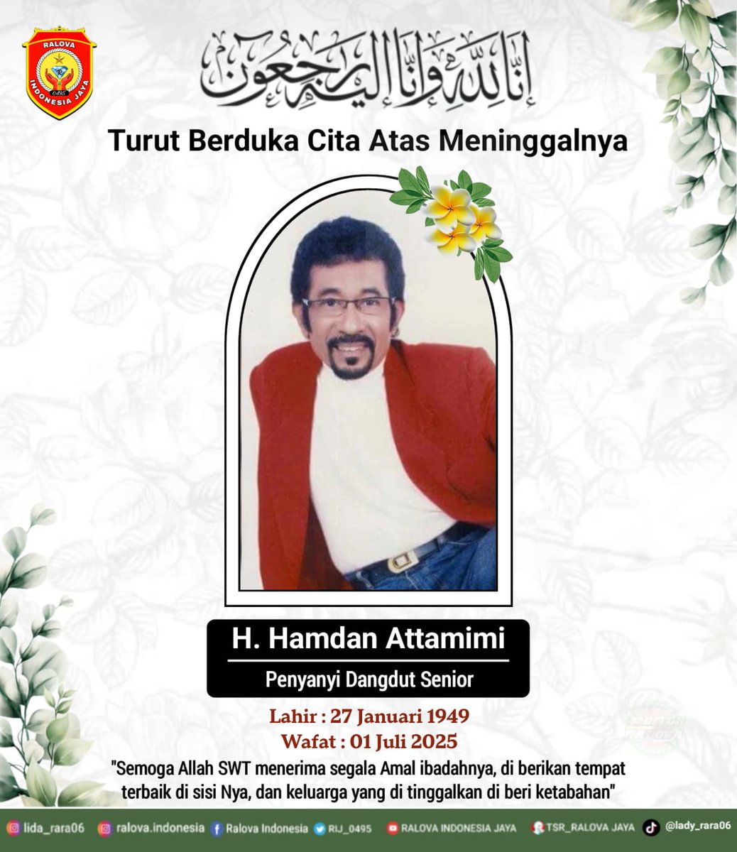 ralova_cirebon's tweet photo. Innalilahi Wainnailaihi Rojiun🥀
Keluarga Besar @lida_raravc &amp; @RIJ_0495 mengucapkan turut berduka cita sedalam-dalamnya atas wafatnya "Hamdan Attamimi" pada tanggl 01 Juli 2025 Pukul 12.00 WIB.
Selamat jalan Ayah Hamdan ATT semoga amal ibadah diterima disisi Allah SWT. aamiin🤲 https://t.co/R1z5fb45zu